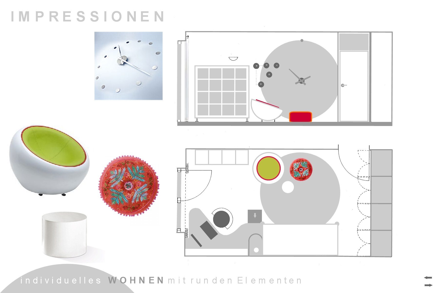 Individuelles Wohnen mit runden Eelementen   Gestaltung und Zeichnungen: Martina Lucia Mer   Uhr: Radius   Sessel: Yellow Mbel   Beistelltisch: Octopus   Sitzkissen: Vossberg